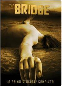 The Bridge. Stagione 1 (4 DVD) di Alex Zakrzewski,Keith Gordon,Gwyneth Horder-Payton - DVD