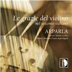 Le grazie del violino nel Seicento italiano - CD Audio di Davide Monti
