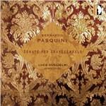 Sonate per gravecembalo - CD Audio di Bernardo Pasquini,Luca Guglielmi