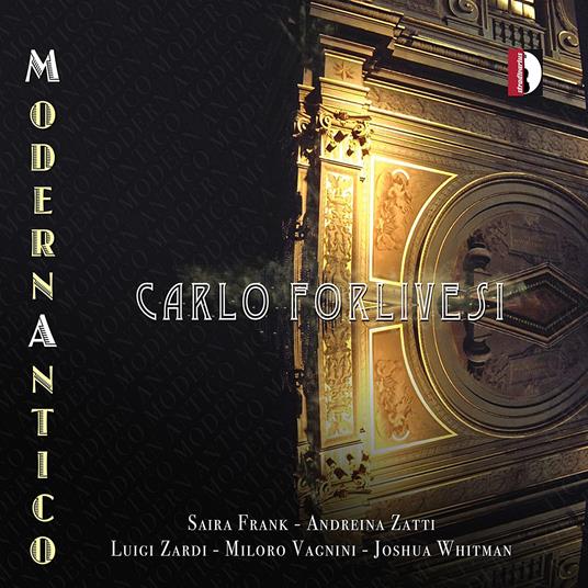 Carlo Forlivesi - Modernantico - CD Audio