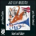Sound and Colours - CD Audio di Jazz Class Orchestra
