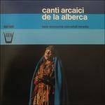 Canti Arcaici De La Alberca