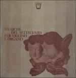 Musiche Del Settecento per Violino e Organo - Sonata da Chiesa Op.v n.5 (Special Edition)