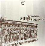 Messa Sopra L'aria Della Monica - Vinile LP di Girolamo Frescobaldi