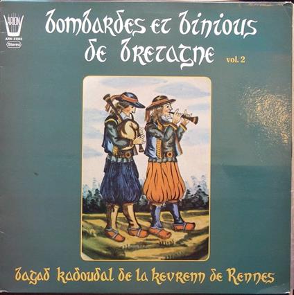 Bombardes Et Binious De Bretagne Vol. 2Bagad Kadoudal De La Kevrenn De Rennes - Vinile LP