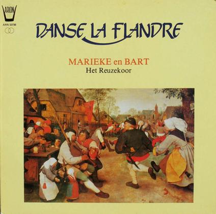 Danse La Flandre, Marieke En Bart Et Het Reuzekoor - Vinile LP