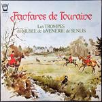 Fanfare de Touraine, Les Sonneurs Des Trompes Du Musée De La Vénerie De Senlis
