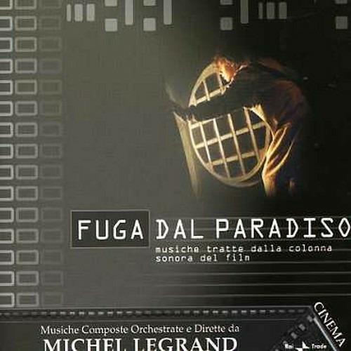 Fuga Dal Paradiso (Colonna sonora) - CD Audio di Michel Legrand