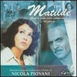 Matilde (Colonna sonora) - CD Audio di Nicola Piovani