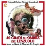 40 Gradi All'ombra Del Lenzuolo (Colonna sonora) - CD Audio di Guido e Maurizio De Angelis