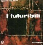 I Futuribili (Colonna sonora) - CD Audio di Egisto Macchi