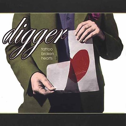 Tattoo Broken Hearts - CD Audio di Digger