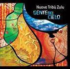 Gente del cielo - CD Audio di Nuove Tribù Zulu