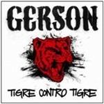 Tigre contro tigre - CD Audio di Gerson