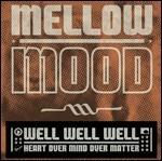 Well Well Well - CD Audio di Mellow Mood