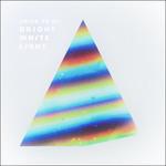 Bright White Light - Vinile LP di Drink to Me