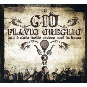 Giù (Non è stato facile cadere così in basso) - CD Audio di I Luf,Flavio Oreglio