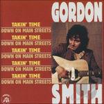 Takin' Time - Down on Mean Streets - CD Audio di Gordon Smith
