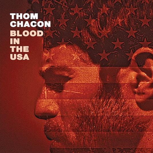 Blood in the Usa - CD Audio di Thom Chacon
