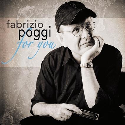 For You - CD Audio di Fabrizio Poggi