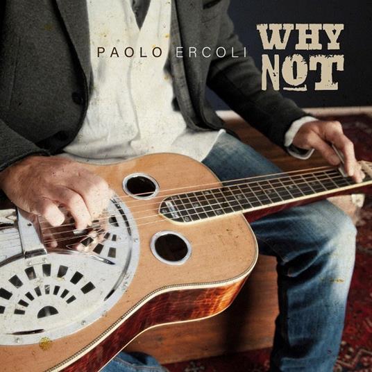 Why Not - CD Audio di Paolo Ercoli