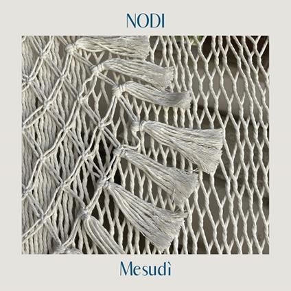 Nodi - CD Audio di Mesudì