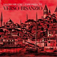 Verso Bisanzio (with Fabio Mancini)