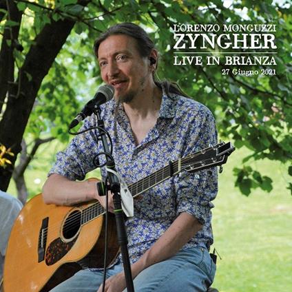 Zyngher. Live in Brianza 27 Giugno 2021 - CD Audio di Lorenzo Monguzzi