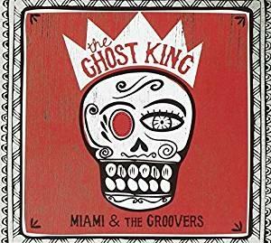 The Ghost King - CD Audio di Groovers,Miami