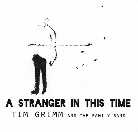 A Stranger in This Time - CD Audio di Family Band,Tim Grimm