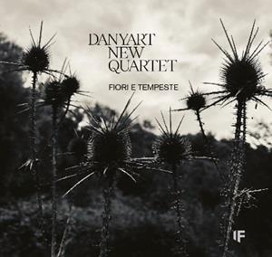 Fiori E Tempeste - CD Audio di Danyart New Quartet