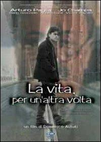 La vita, per un'altra volta di Domenico Astuti - DVD