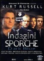 Indagini sporche. Dark Blue