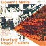 I treni per Reggio Calabria - CD Audio di Giovanna Marini