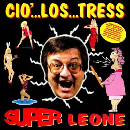 Cio'...los...tress - CD Audio di Leone Di Lernia
