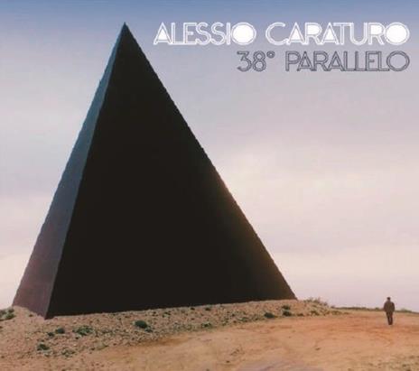 38° Parallelo - CD Audio di Alessio Caraturo