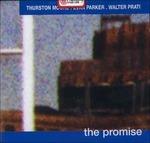 The Promise - CD Audio di Evan Parker,Thurston Moore