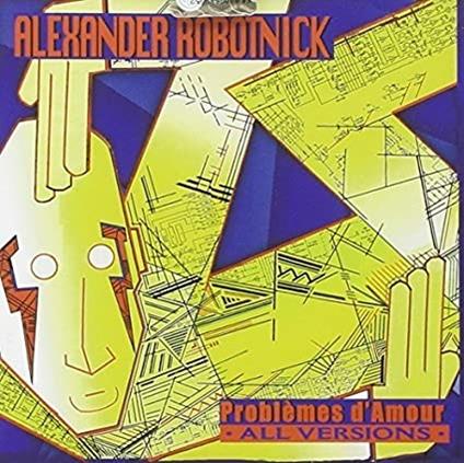 Problemes d'amour - CD Audio di Alexander Robotnick