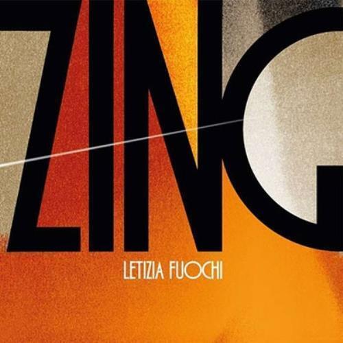 Zing - CD Audio di Letizia Fuochi