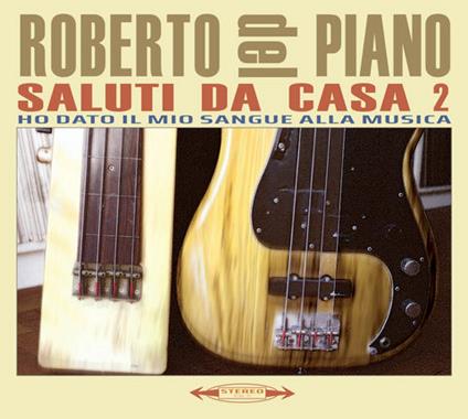 Saluti Da Casa 2 - CD Audio di Roberto Del Piano