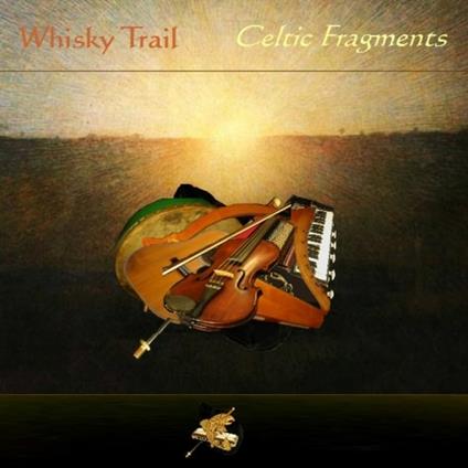 Celtic Fragments - CD Audio di Whisky Trail