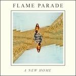 A New Home - CD Audio di Flame Parade