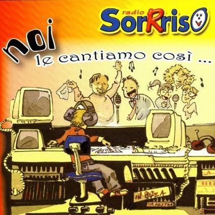 Noi Le Cantiamo Cosi' - CD Audio