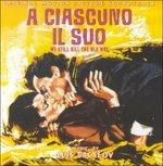 A Ciascuno Il Suo - CD Audio di Luis Bacalov