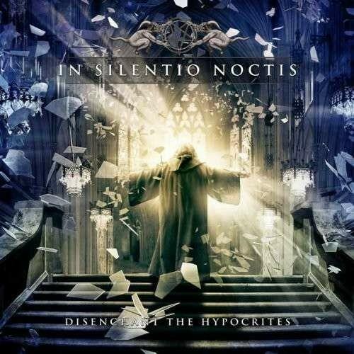 Disenchant the Hypocrites - CD Audio di In Silentio Noctis