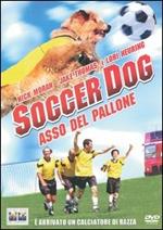 Soccer Dog. Asso nel pallone (DVD)