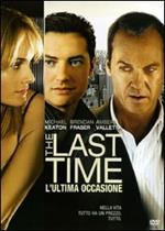 The Last Time. L'ultima occasione