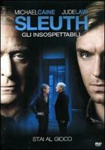 Sleuth. Gli insospettabili