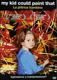 My Kid Could Paint That. La pittrice bambina (DVD) di Amir Bar-Lev - DVD