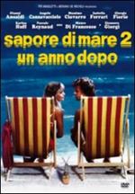 Sapore di mare 2, un anno dopo